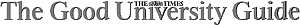 The Times - Good University Guide 